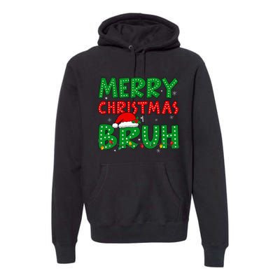 Bruh Meme Funny Saying Bro Greeting Ns Christmas Premium Hoodie