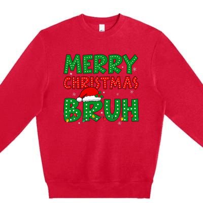 Bruh Meme Funny Saying Bro Greeting Ns Christmas Premium Crewneck Sweatshirt