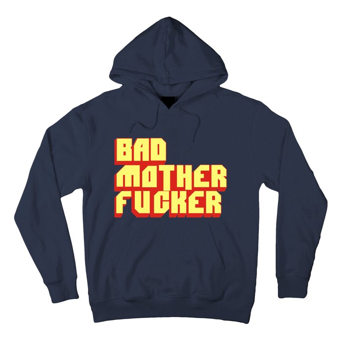 Bad Mother Fucker Hoodie