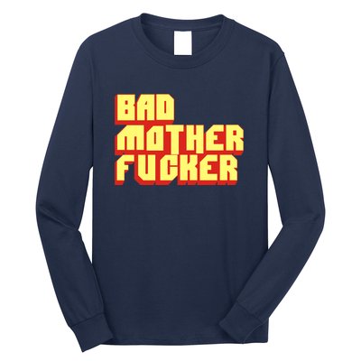 Bad Mother Fucker Long Sleeve Shirt