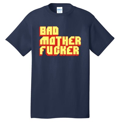 Bad Mother Fucker Tall T-Shirt