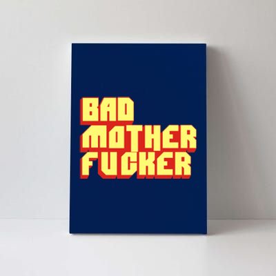 Bad Mother Fucker Canvas