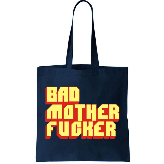 Bad Mother Fucker Tote Bag