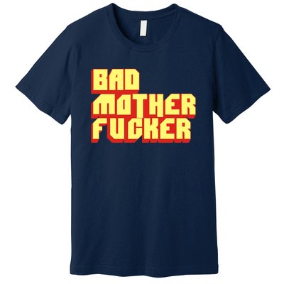 Bad Mother Fucker Premium T-Shirt