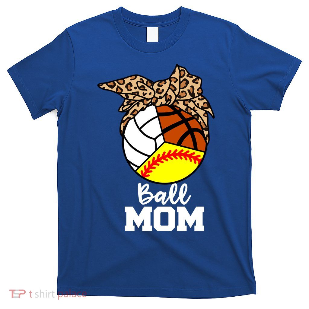 Ball Mom Funny Softball Volleyball Basketball Leopard Mom Meaningful Gift T-Shirt