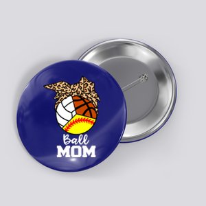 Ball Mom Funny Softball Volleyball Basketball Leopard Mom Meaningful Gift Button