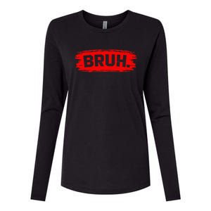 Bruh Meme Funny Saying Brother Greeting Womens Cotton Relaxed Long Sleeve T-Shirt