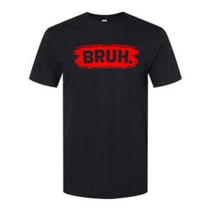 Bruh Meme Funny Saying Brother Greeting Softstyle CVC T-Shirt