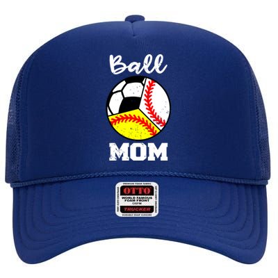 Ball Mom Funny Baseball Softball Soccer Mom Meaningful Gift High Crown Mesh Back Trucker Hat