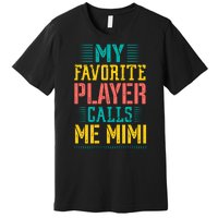 Baseball My Favorite Player Calls Me Mimi Premium T-Shirt