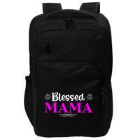 Blessed Mama Funny Mothers Day T Impact Tech Backpack