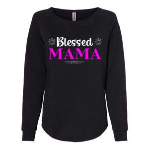 Blessed Mama Funny Mothers Day T Womens California Wash Sweatshirt