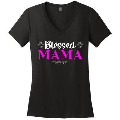 Blessed Mama Funny Mothers Day T Women's V-Neck T-Shirt