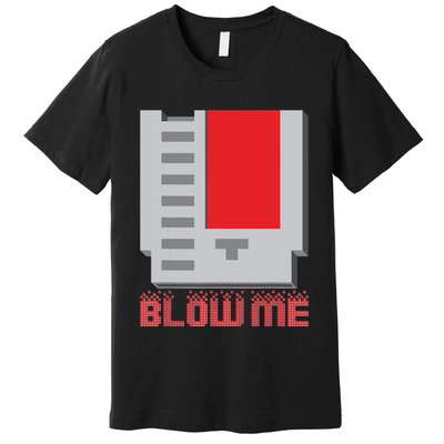 Blow Me Funny Vintage Retro 8Bit Cartridge Gaming Premium T-Shirt