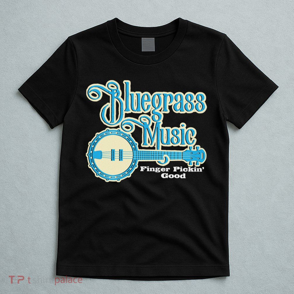 Bluegrass Music Finger Pickin Good Banjo Player Musician T-Shirt