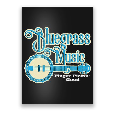 Bluegrass Music Finger Pickin Good Banjo Player Musician Poster