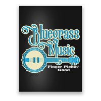 Bluegrass Music Finger Pickin Good Banjo Player Musician Poster