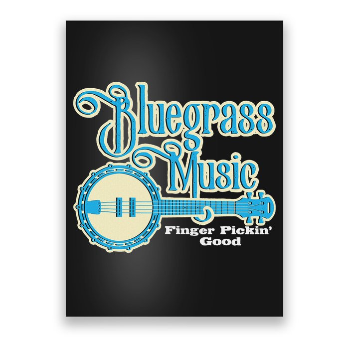 Bluegrass Music Finger Pickin Good Banjo Player Musician Poster