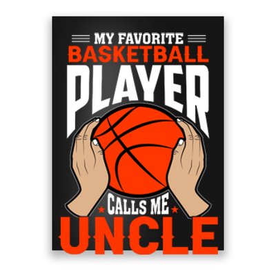 Baksetball My Favorite Basketball Player Calls Me Uncle Poster