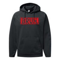 Bruh Meme Funny Saying Brother Greeting Gift Performance Fleece Hoodie