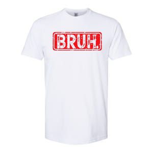 Bruh Meme Funny Saying Brother Greeting Gift Softstyle CVC T-Shirt