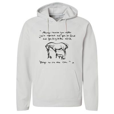 Boy Mole Fox And Horse Quote Always Remember You Matter Performance Fleece Hoodie