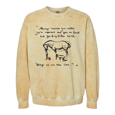 Boy Mole Fox And Horse Quote Always Remember You Matter Colorblast Crewneck Sweatshirt