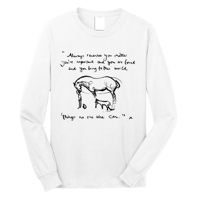 Boy Mole Fox And Horse Quote Always Remember You Matter Long Sleeve Shirt