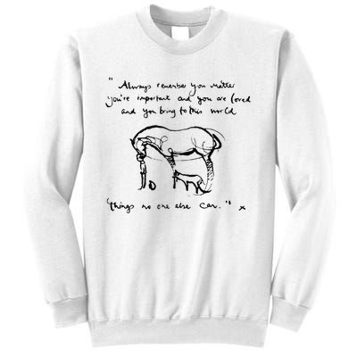 Boy Mole Fox And Horse Quote Always Remember You Matter Sweatshirt