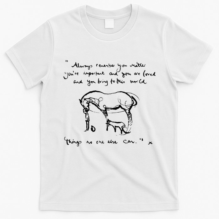 Boy Mole Fox And Horse Quote Always Remember You Matter T-Shirt