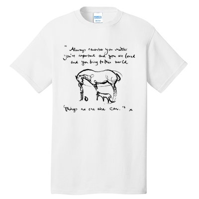 Boy Mole Fox And Horse Quote Always Remember You Matter Tall T-Shirt