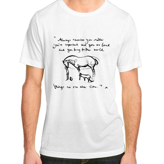 Boy Mole Fox And Horse Quote Always Remember You Matter Adult ChromaSoft Performance T-Shirt