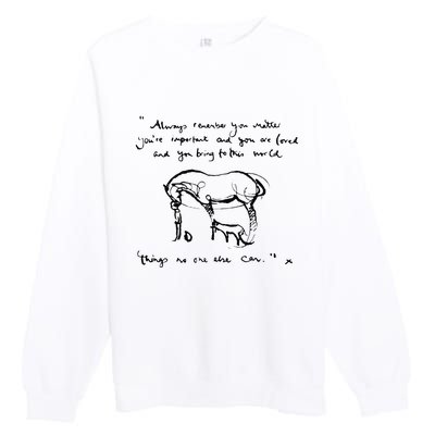 Boy Mole Fox And Horse Quote Always Remember You Matter Premium Crewneck Sweatshirt