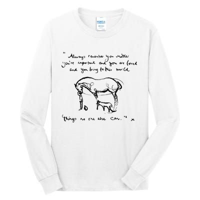 Boy Mole Fox And Horse Quote Always Remember You Matter Tall Long Sleeve T-Shirt