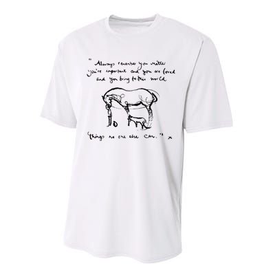 Boy Mole Fox And Horse Quote Always Remember You Matter Performance Sprint T-Shirt