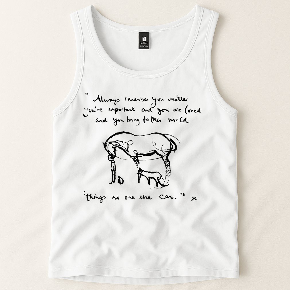 Boy Mole Fox And Horse Quote Always Remember You Matter Tank Top