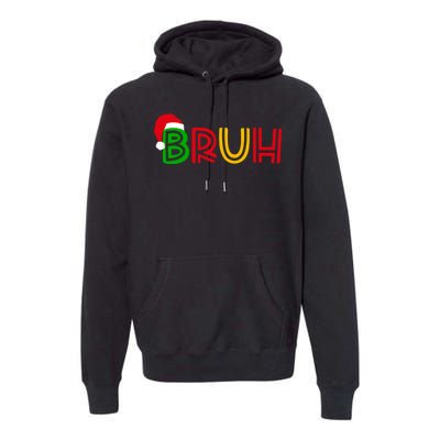 Bruh Meme Funny Saying Bro Greeting Teens Christmas Premium Hoodie