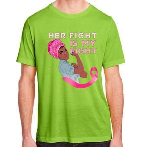 Black Mom Fighter Her Fight Is My Fight Breast Cancer Gift Adult ChromaSoft Performance T-Shirt