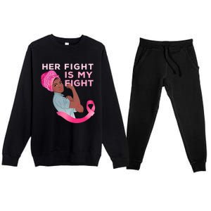 Black Mom Fighter Her Fight Is My Fight Breast Cancer Gift Premium Crewneck Sweatsuit Set