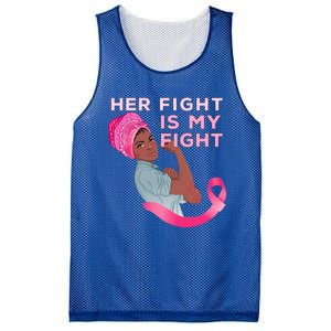 Black Mom Fighter Her Fight Is My Fight Breast Cancer Gift Mesh Reversible Basketball Jersey Tank