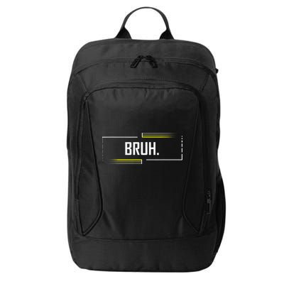 Bruh Meme Funny Saying Brother Greeting Funny Saying Teens City Backpack