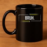 Bruh Meme Funny Saying Brother Greeting Funny Saying Teens 11oz C Handle Ceramic Mug