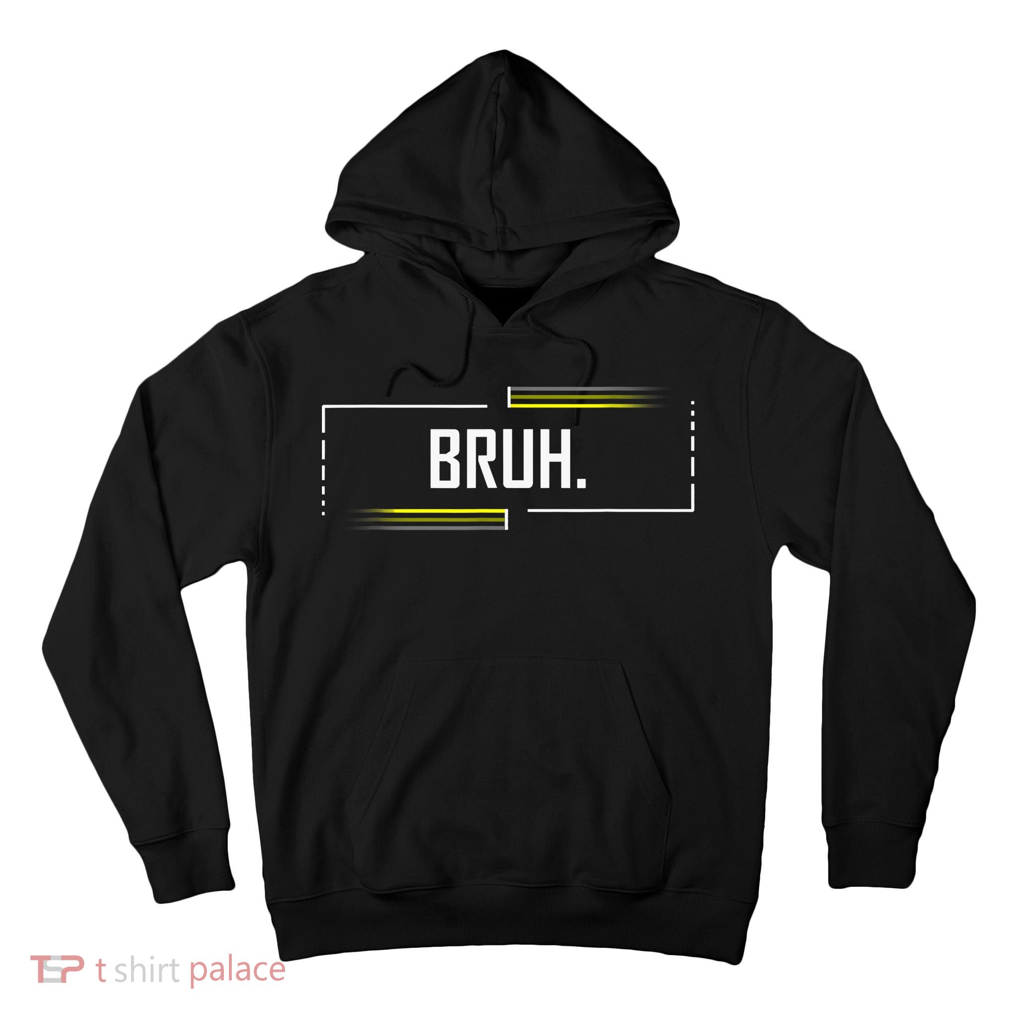 Bruh Meme Funny Saying Brother Greeting Funny Saying Teens Tall Hoodie