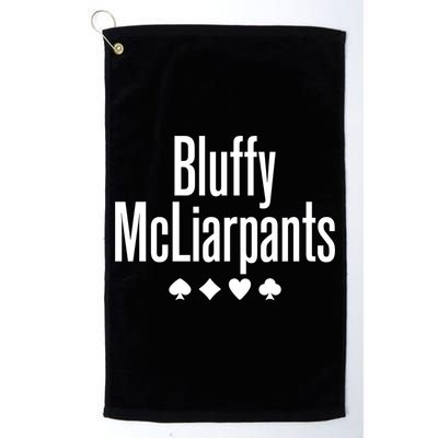 Bluffy Mcliarpants Funny Poker Gambling Lover Gift Cool Gift Platinum Collection Golf Towel