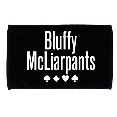 Bluffy Mcliarpants Funny Poker Gambling Lover Gift Cool Gift Microfiber Hand Towel