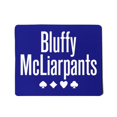 Bluffy Mcliarpants Funny Poker Gambling Lover Gift Cool Gift Mousepad