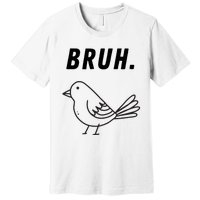 Bruh Meme Funny Saying Brother Greeting Teens Premium T-Shirt