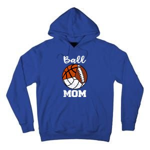 Ball Mom Funny Football Basketball Volleyball Mom Gift Tall Hoodie