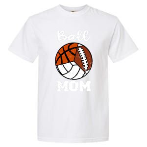 Ball Mom Funny Football Basketball Volleyball Mom Gift Garment-Dyed Heavyweight T-Shirt