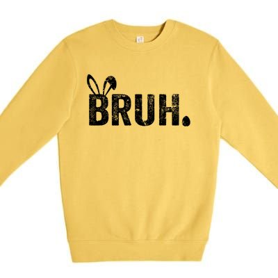 Bruh Meme Funny Saying Bro Greeting Teens Boy Easter Day Premium Crewneck Sweatshirt